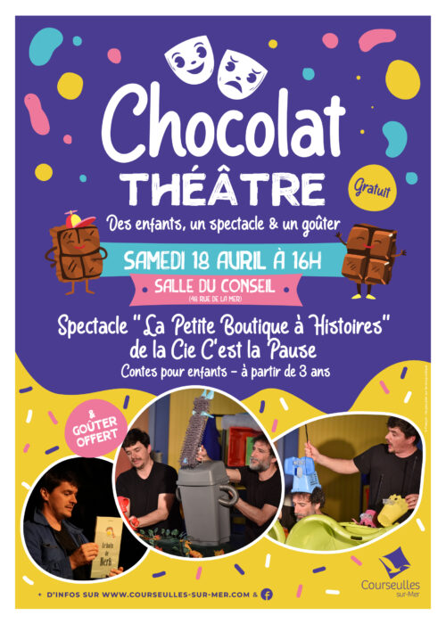 Chocolat Théâtre
Des enfants, un spectacle & un goûter
Samedi 18 avril à 16h
Salle du Conseil (48 rue de la Mer)
Spectacle "La Petite Boutique à Histoires" de la Cie C'est la Pause
Contes pour enfants - à partir de 3 ans
Gratuit
+ d'infos sur www.courseulles-sur-mer.com